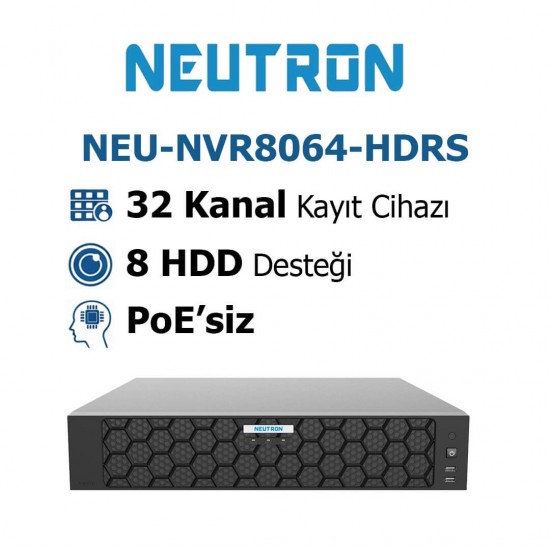 Neutron NEU-NVR8064-HDRS 64 Kanal Nvr Kayıt Cihazı Neutron NEU-NVR8064-HDRS 64 kanal nvr kayıt cihazı